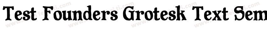 Test Founders Grotesk Text Semibol字体转换